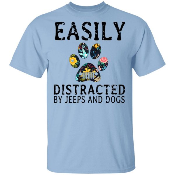 Easily Distracted By Jeeps And Dogs T-Shirts 1