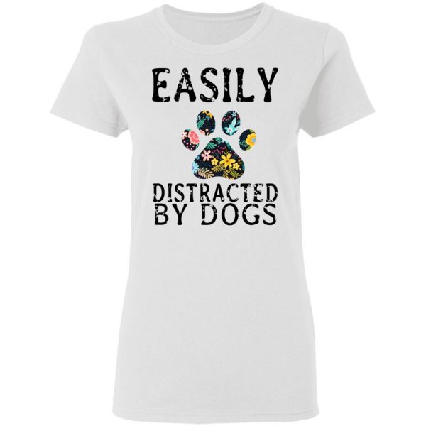 Easily Distracted By Dogs T-Shirts 3