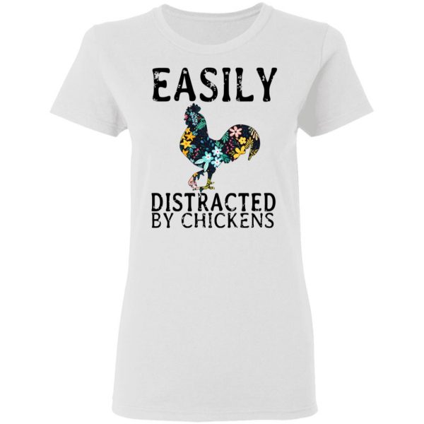 Easily Distracted By Chickens T-Shirts 3