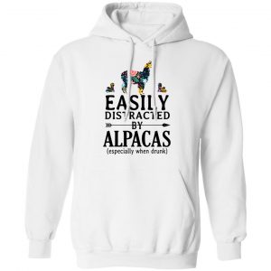 Easily Distracted By Alpacas Especially When Drunk T-Shirts 7