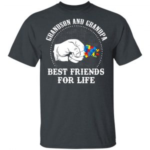 Autism Grandson And Grandpa Best Friends For Life Autism Awareness T-Shirts Autism Awareness 2