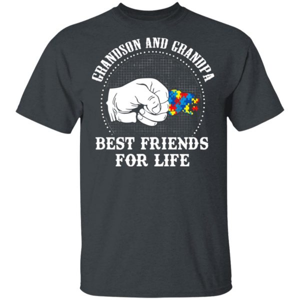 Autism Grandson And Grandpa Best Friends For Life Autism Awareness T-Shirts 2