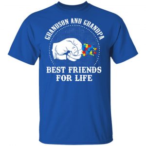 Autism Grandson And Grandpa Best Friends For Life Autism Awareness T-Shirts 16