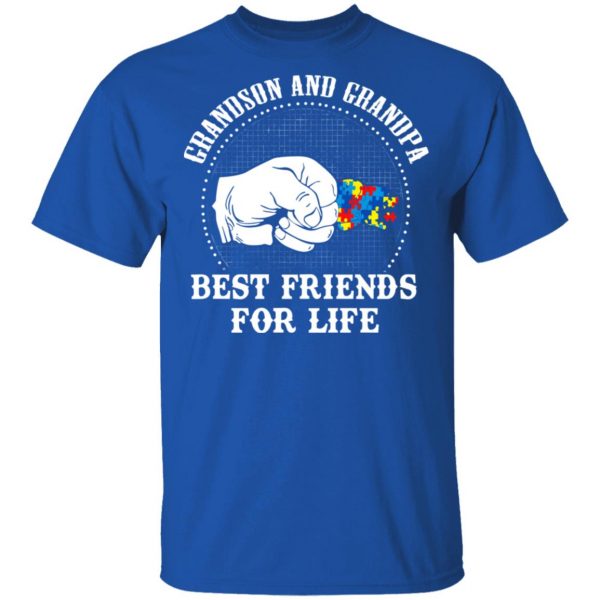 Autism Grandson And Grandpa Best Friends For Life Autism Awareness T-Shirts 4