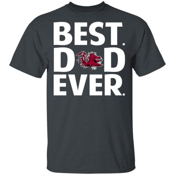 South Carolina Gamecocks Best Dad Ever T-Shirts 1