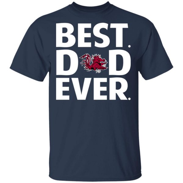 South Carolina Gamecocks Best Dad Ever T-Shirts 2
