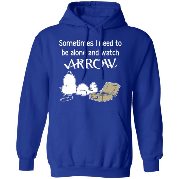 Snoopy Sometimes I Need To Be Alone And Watch Arrow T-Shirts 13