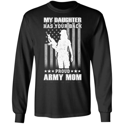 My Daughter Has Your Back Proud Army Mom T-Shirts - Image 9