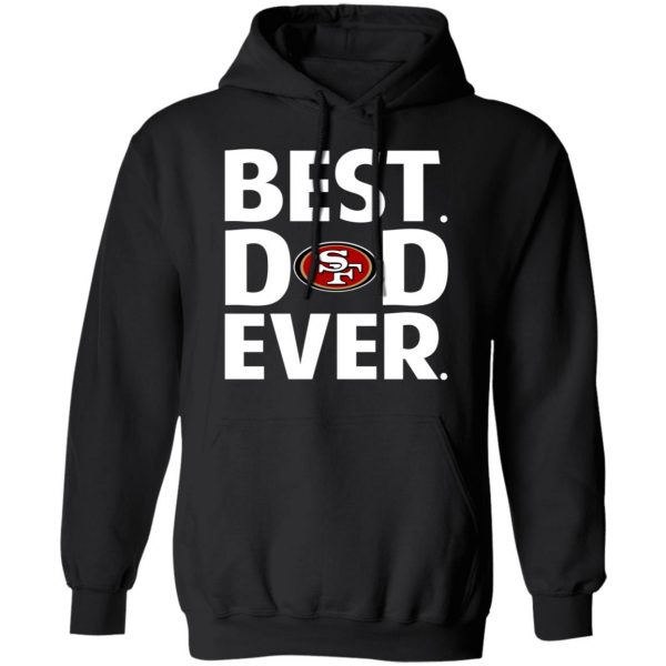 San Francisco 49ers Best Dad Ever T-Shirts 10