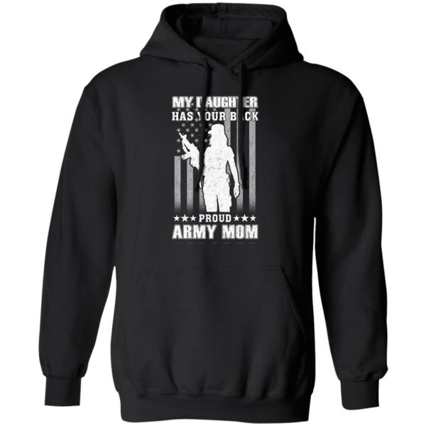 My Daughter Has Your Back Proud Army Mom T-Shirts 10