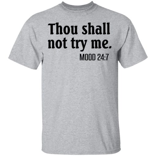 Thou Shall Not Try Me Mood 247 T-Shirts - Image 3