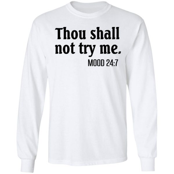 Thou Shall Not Try Me Mood 247 T-Shirts 8