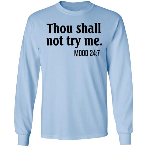 Thou Shall Not Try Me Mood 247 T-Shirts - Image 9