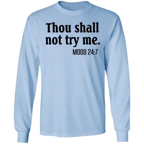 Thou Shall Not Try Me Mood 247 T-Shirts 9