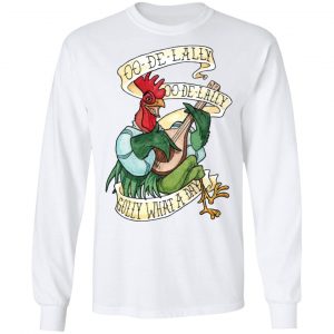 Alan-A-Dale Rooster OO-De-Lally Golly What A Day Roster Bard T-Shirts 7