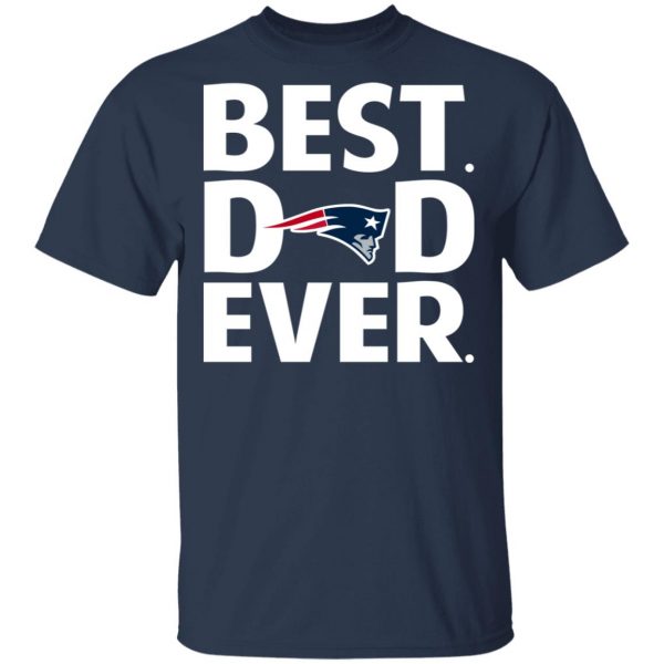 New England Patriots Best Dad Ever T-Shirts 2