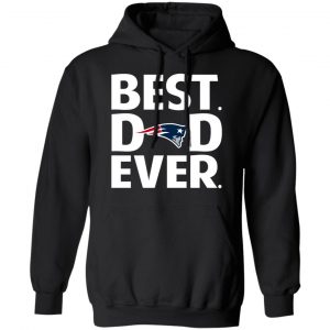New England Patriots Best Dad Ever T-Shirts 7
