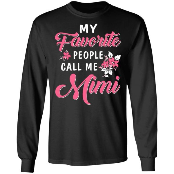 My Favorite People Call Me Mimi Mother’s Day Gift T-Shirts 9