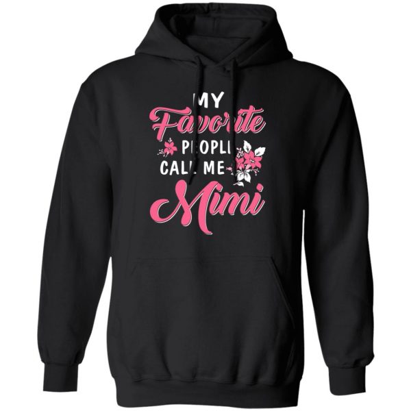 My Favorite People Call Me Mimi Mother’s Day Gift T-Shirts 10