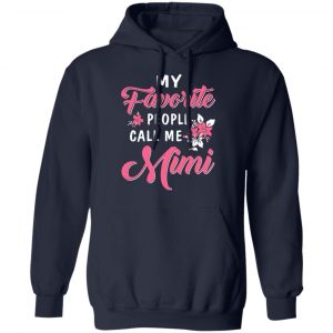 My Favorite People Call Me Mimi Mother’s Day Gift T-Shirts 23