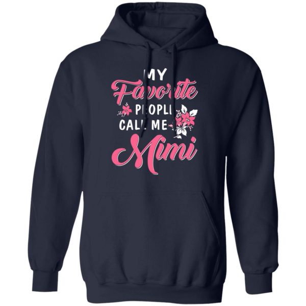 My Favorite People Call Me Mimi Mother’s Day Gift T-Shirts 11