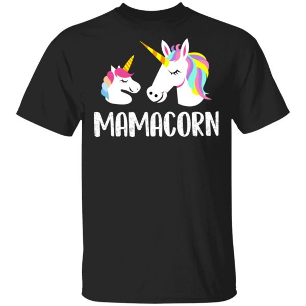 Mamacorn Unicorn Mom And Baby Mother’s Day Gift T-Shirts 4