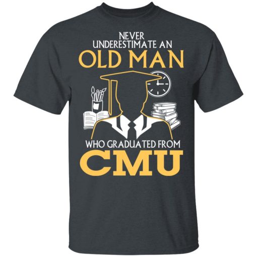 Never Underestimate An Old Man Who Graduated From CMU T-Shirts - Image 2