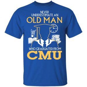 Never Underestimate An Old Man Who Graduated From CMU T-Shirts 16