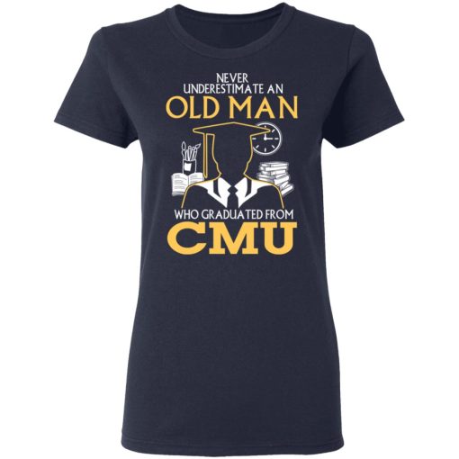 Never Underestimate An Old Man Who Graduated From CMU T-Shirts - Image 7