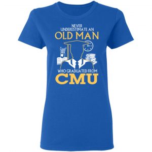 Never Underestimate An Old Man Who Graduated From CMU T-Shirts 20