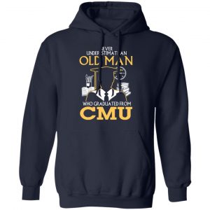 Never Underestimate An Old Man Who Graduated From CMU T-Shirts 23
