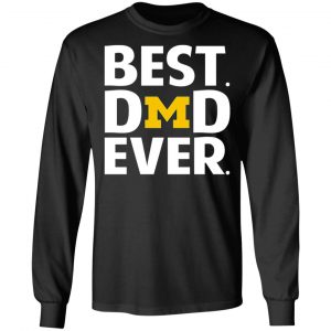 Michigan Wolverines Best Dad Ever T-Shirts 21