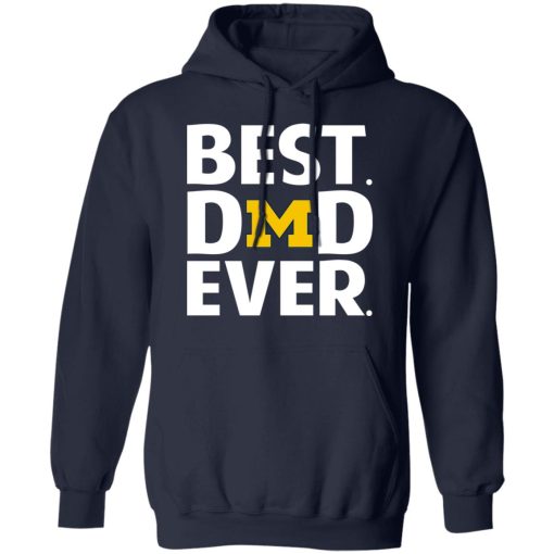 Michigan Wolverines Best Dad Ever T-Shirts 4