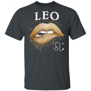 Leo Zodiac July August Birthday Gift Golden Lipstick T-Shirts Zodiac 2