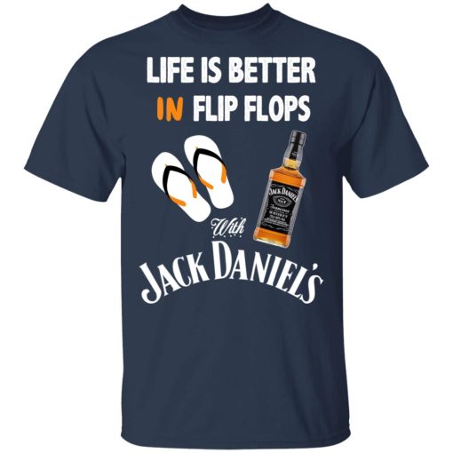 Life Is Better In Flip Flops With Jack Daniel’s T-Shirts - Image 3