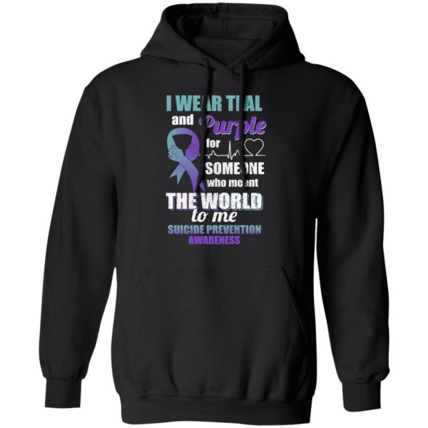 I Wear Teal And Purple For Someone Who Meant The World To Me Suicide Prevention Awareness T-Shirts 10