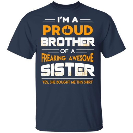 I Am A Proud Brother Of A Freaking Awesome Sister T-Shirts 3