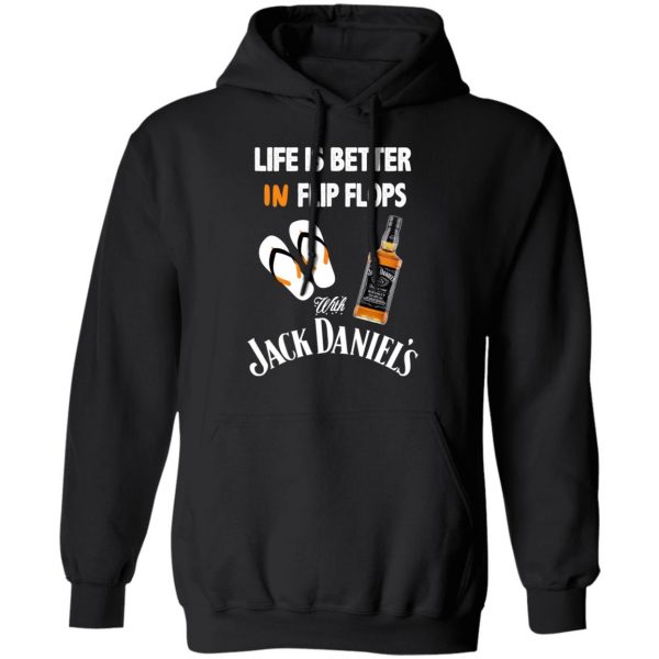 Life Is Better In Flip Flops With Jack Daniel’s T-Shirts 10