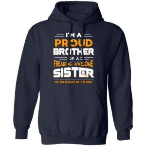 I Am A Proud Brother Of A Freaking Awesome Sister T-Shirts 23