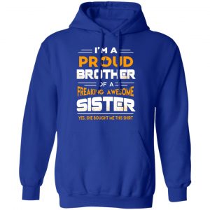 I Am A Proud Brother Of A Freaking Awesome Sister T-Shirts 25
