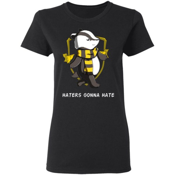 Harry Potter Helga Hufflepuff Haters Gonna Hate T-Shirts 5