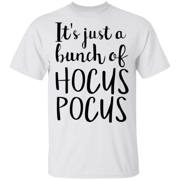 Hocus Pocus It’s Just A Bunch Of Hocus Pocus T-Shirts 2