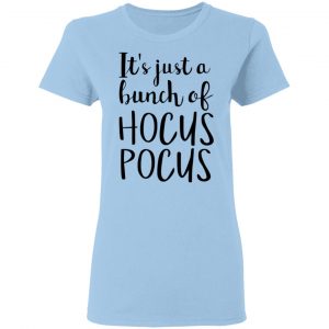 Hocus Pocus It’s Just A Bunch Of Hocus Pocus T-Shirts 15
