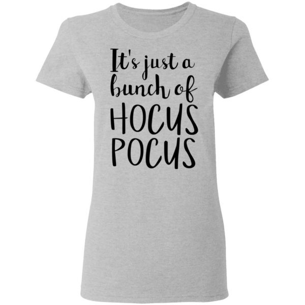 Hocus Pocus It’s Just A Bunch Of Hocus Pocus T-Shirts 6