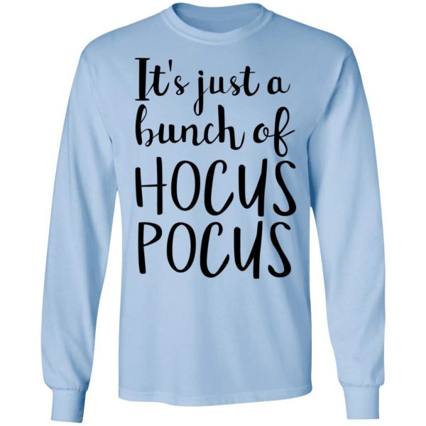Hocus Pocus It’s Just A Bunch Of Hocus Pocus T-Shirts 9