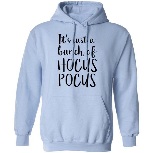Hocus Pocus It’s Just A Bunch Of Hocus Pocus T-Shirts 12