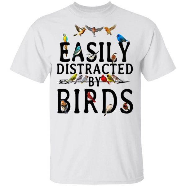 Easily Distracted By Birds T-Shirts 2