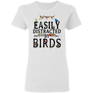 Easily Distracted By Birds T-Shirts 6