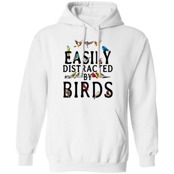 Easily Distracted By Birds T-Shirts 4
