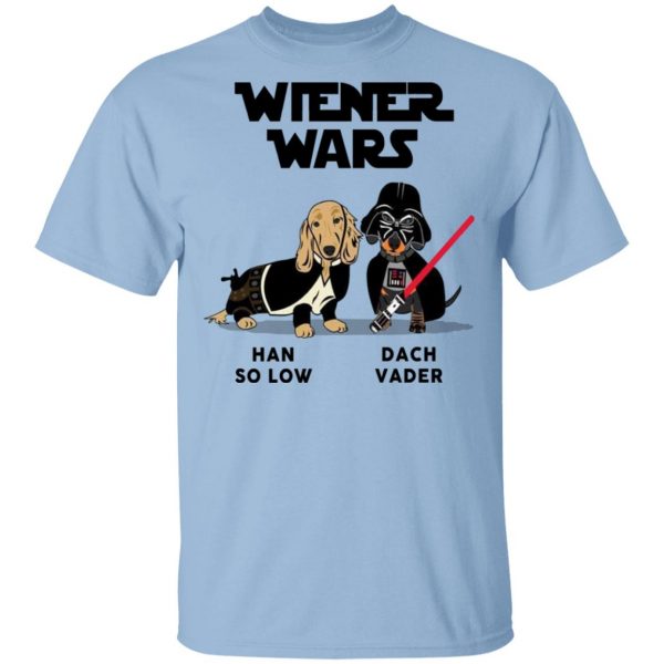 Dachshund Star Wars Shirts Wiener Wars Han So Low Dach Vader T-Shirts 1